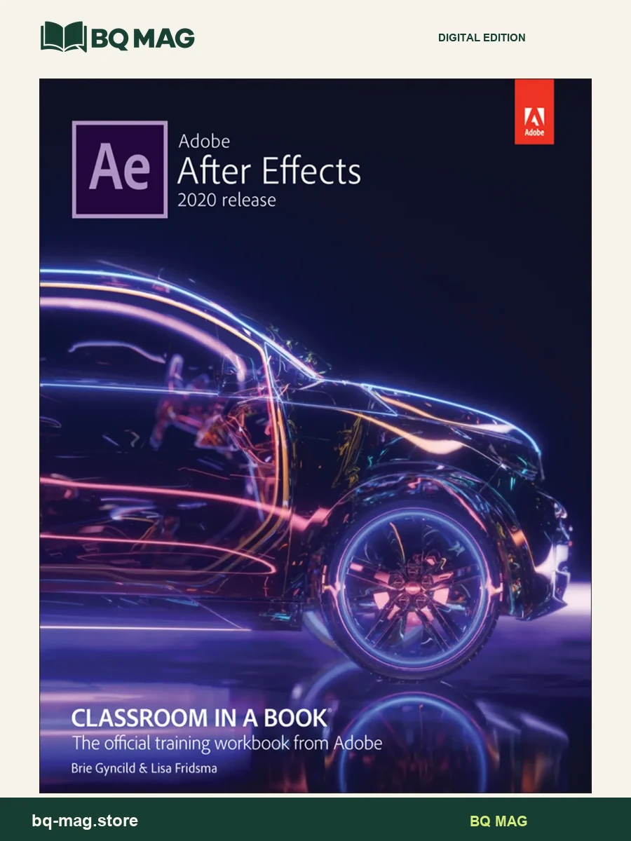 Adobe After Effects Classroom in a Book (2020 release) — BQ MAG cover
