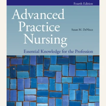 Advanced Practice Nursing Essential Knowledge for the Profession — 4th Edition — BQ MAG cover