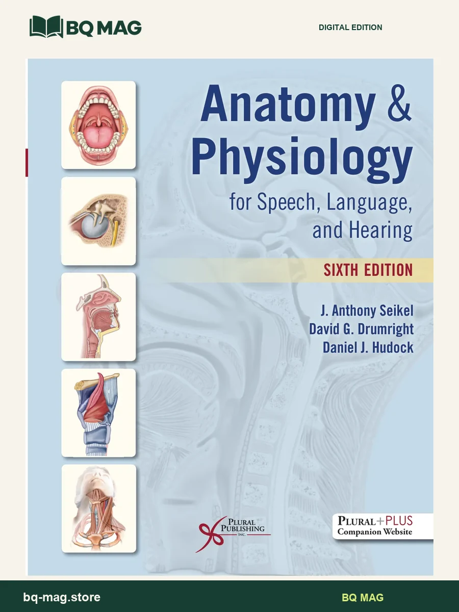 Anatomy physiology for speech, language, and hearing — 6th Edition — BQ MAG cover
