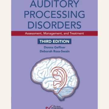 Auditory processing disorders assessment, management, and treatment — 3rd Edition — BQ MAG cover