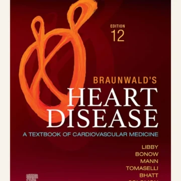 Braunwald’s Heart Disease, 2 Vol Set A Textbook of Cardiovascular Medicine — 12th Edition — BQ MAG cover