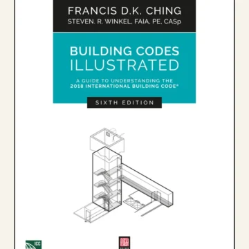 Building Codes Illustrated A Guide to Understanding the 2018 International Building Code — 6th Edition — BQ MAG cover
