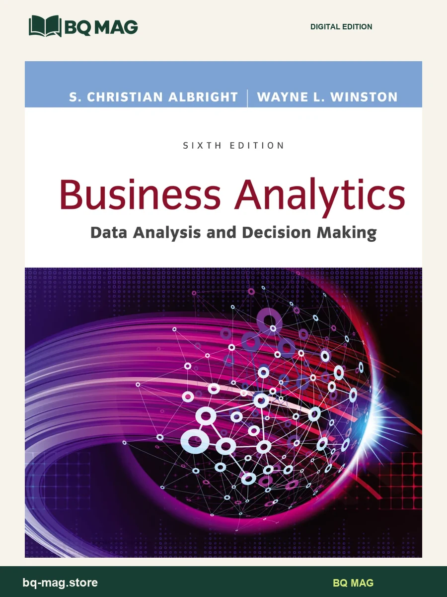Business Analytics Data Analysis Decision Making — 6th Edition — BQ MAG cover