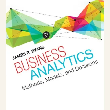 Business Analytics Methods, Models, and Decisions — 2nd Edition — BQ MAG cover