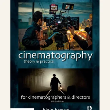 Cinematography Theory and Practice Image Making for Cinematographers and Directors — BQ MAG cover